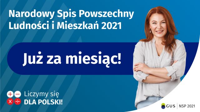 Narodowy Spis Powszechny Ludności i Mieszkań 2021. Już za miesiąc! Liczymy się dla Polski. GUS. NSP 2021
